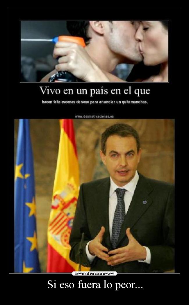 Si eso fuera lo peor... -