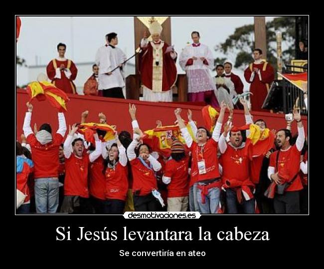 Si Jesús levantara la cabeza - 