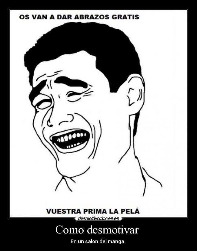 Como desmotivar - En un salon del manga.