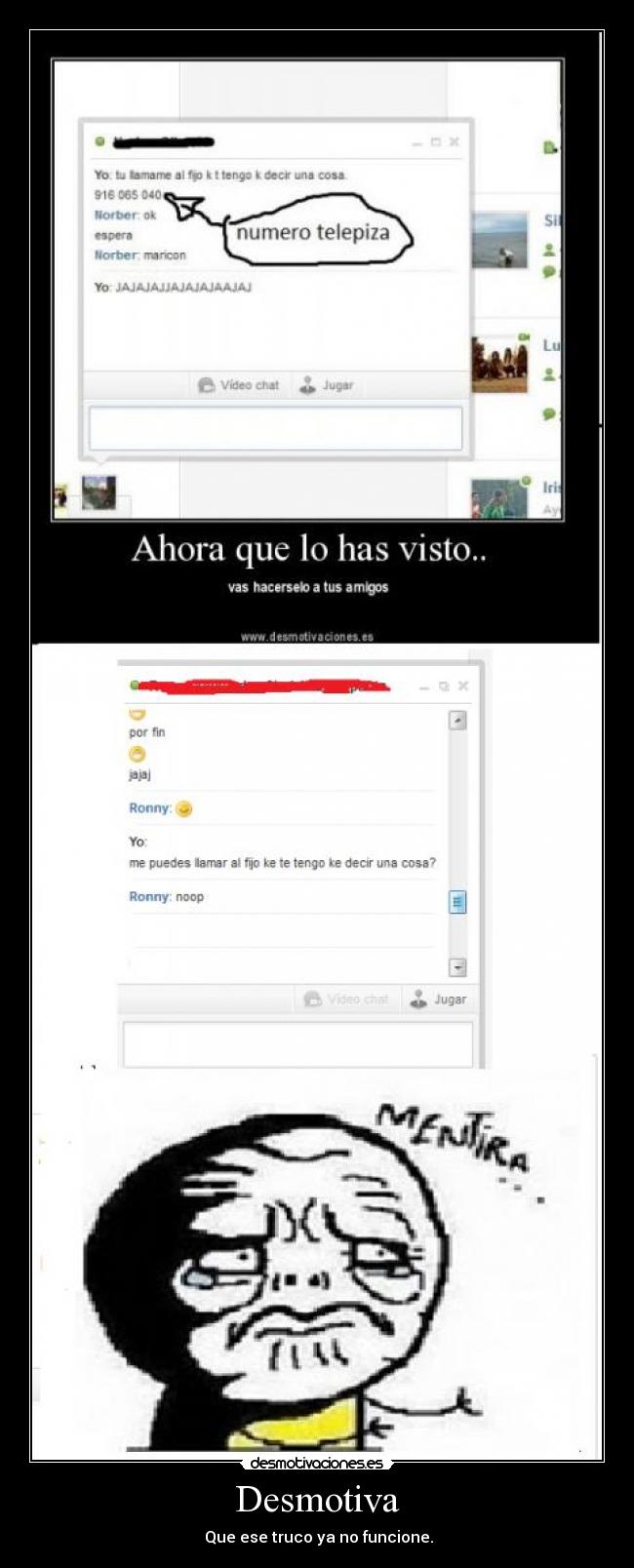 Desmotiva -  Que ese truco ya no funcione.