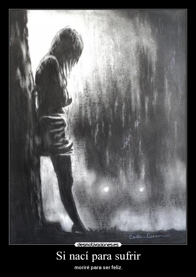 Si nací para sufrir - 