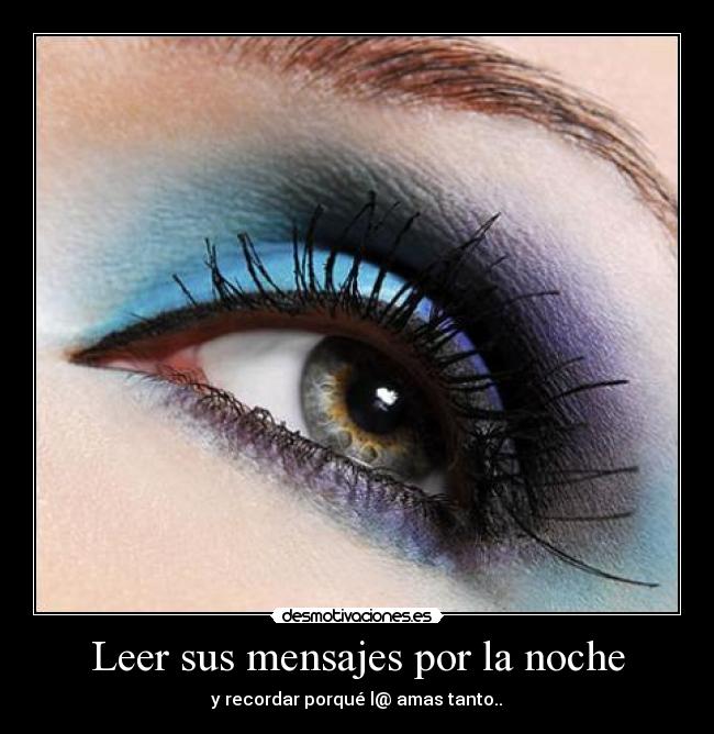 Leer sus mensajes por la noche - y recordar porqué l@ amas tanto..♥