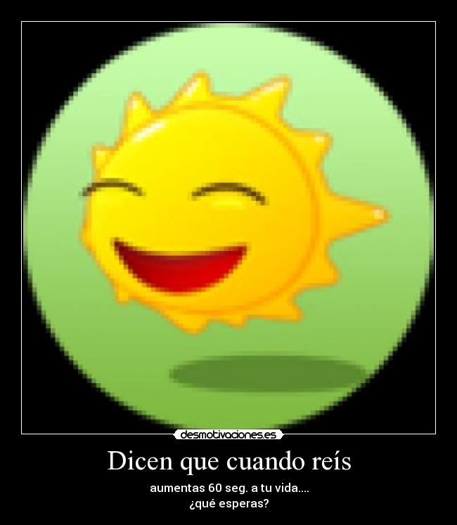 Dicen que cuando reís - 