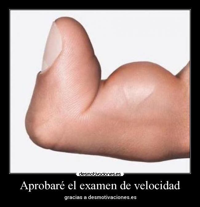 Aprobaré el examen de velocidad -