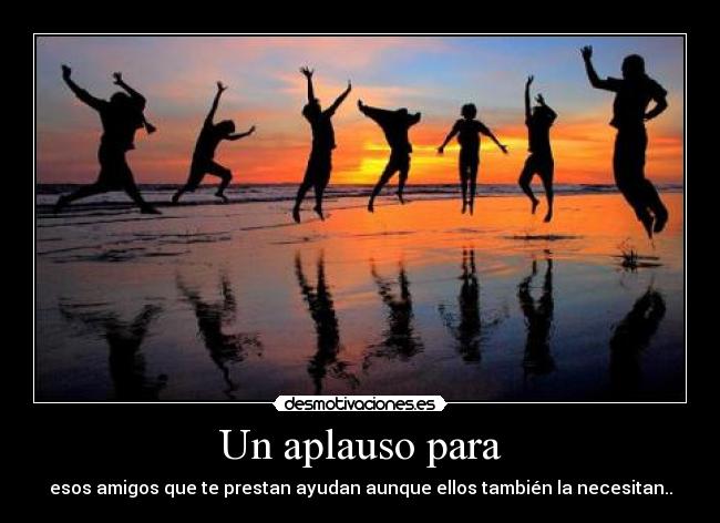 Un aplauso para -