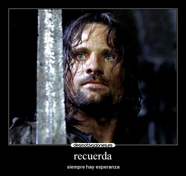 recuerda - siempre hay esperanza