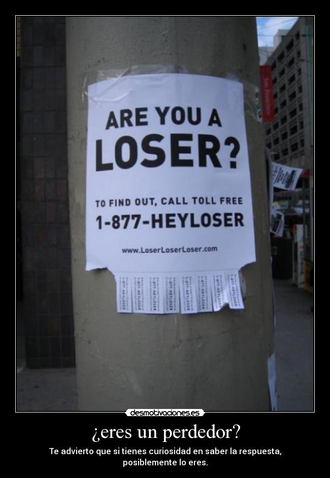 ¿eres un perdedor? - 