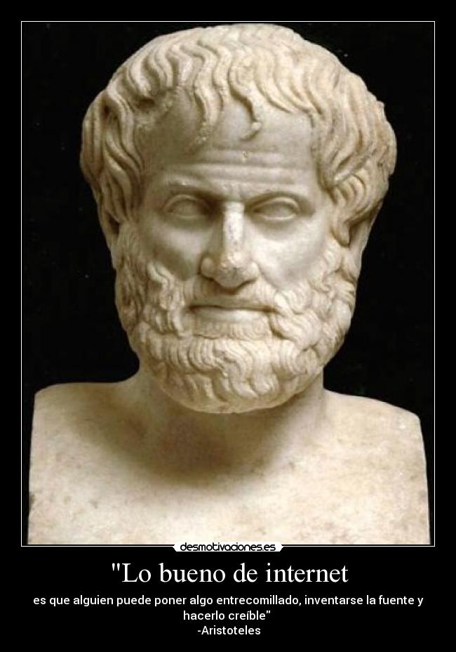 carteles internet aristoteles frase creible bueno internet desmotivaciones