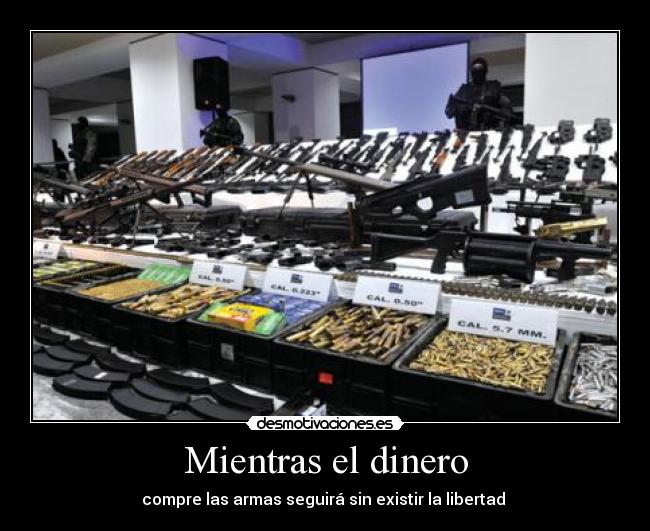 carteles dinero dinero armas desmotivaciones