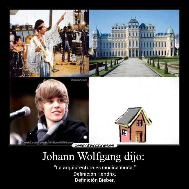 Johann Wolfgang dijo:  - 