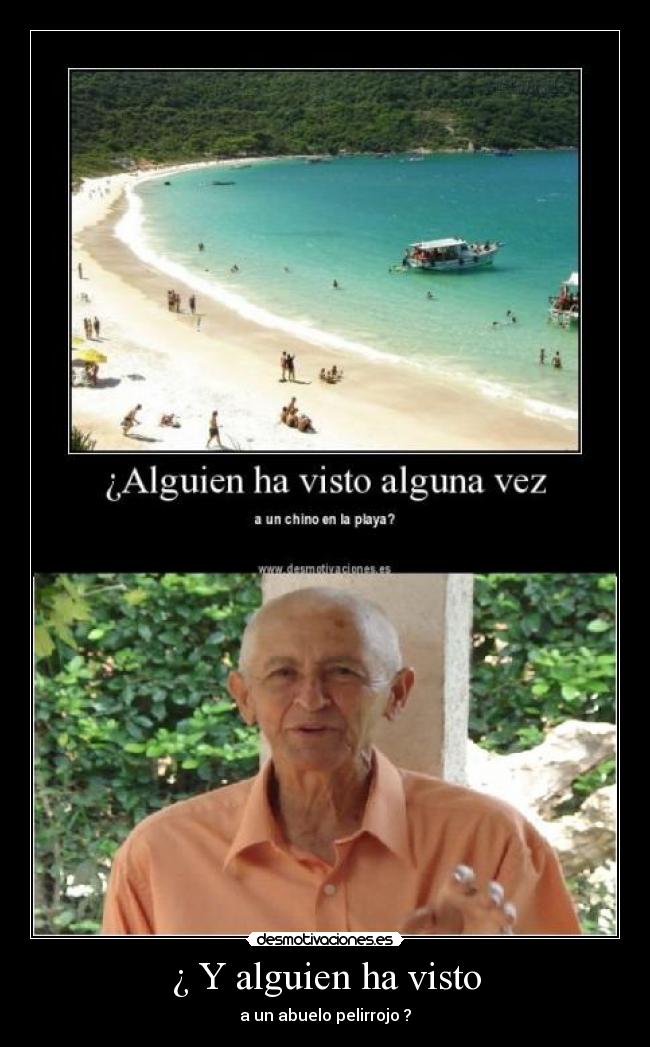 ¿ Y alguien ha visto - a un abuelo pelirrojo ?