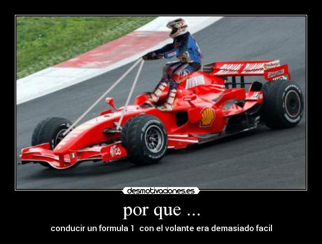 por que ... - conducir un formula 1 con el volante era demasiado facil