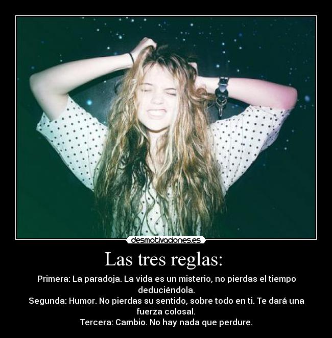 Las tres reglas:  - 