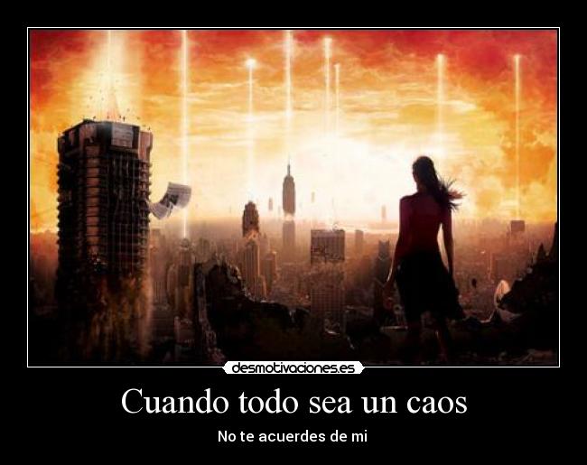 Cuando todo sea un caos - 