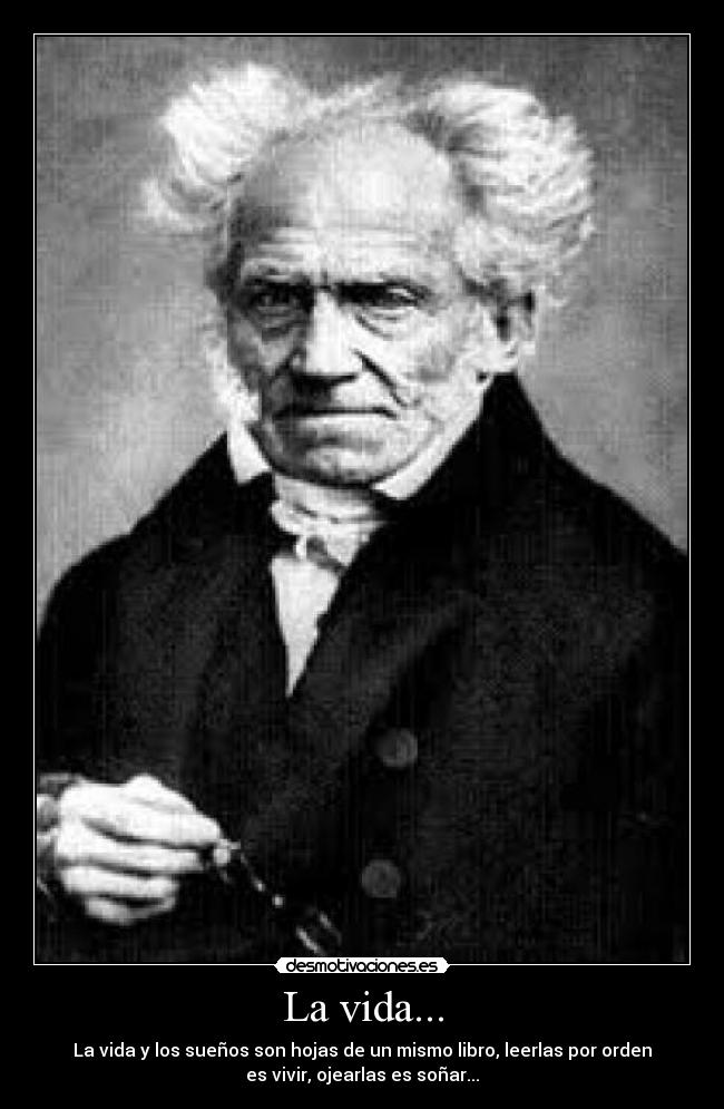 La vida... - La vida y los sueños son hojas de un mismo libro, leerlas por orden
es vivir, ojearlas es soñar...