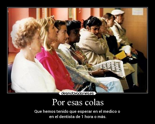 Por esas colas -