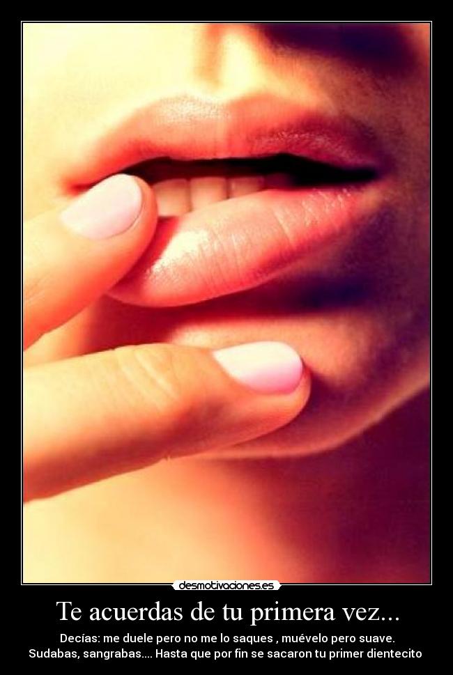 Te acuerdas de tu primera vez... - 