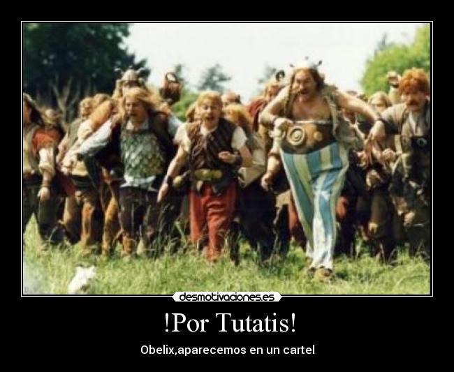 !Por Tutatis! - Obelix,aparecemos en un cartel