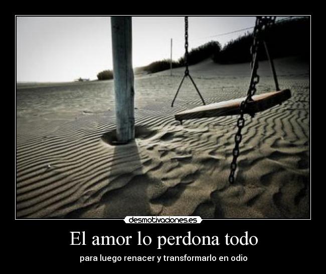 El amor lo perdona todo -