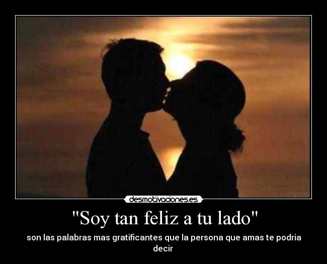 Soy tan feliz a tu lado -