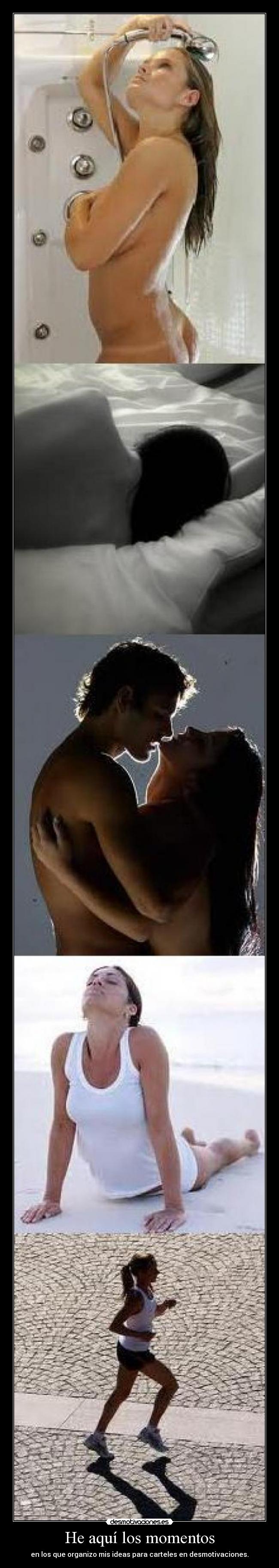 He aquí los momentos -