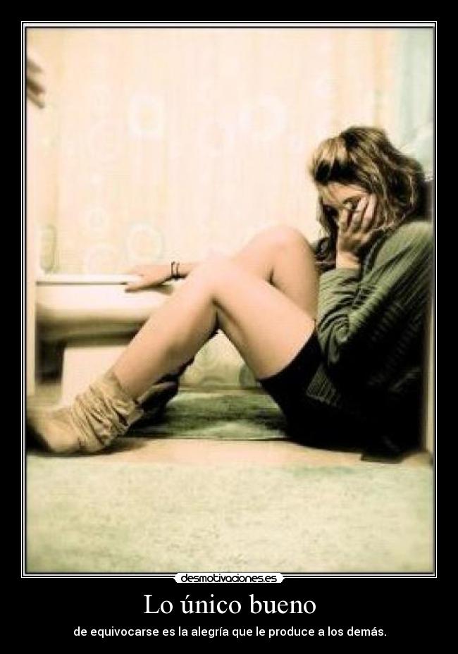 Lo único bueno -