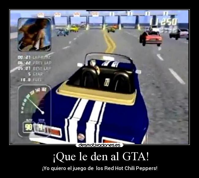 carteles red hot chili peppers gta californication desmotivaciones