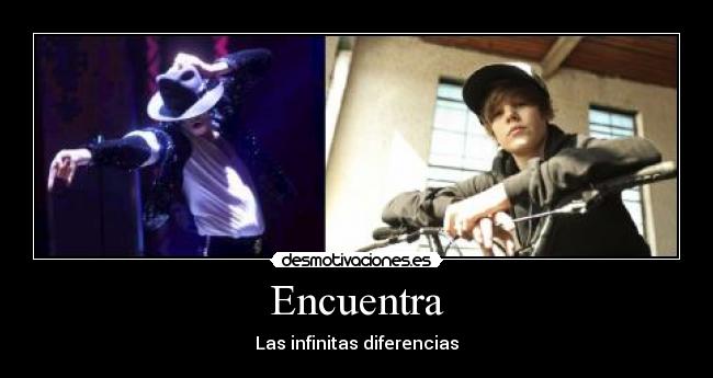 carteles encuentra las infinatas diferencias michael jackson justin bieber desmotivaciones