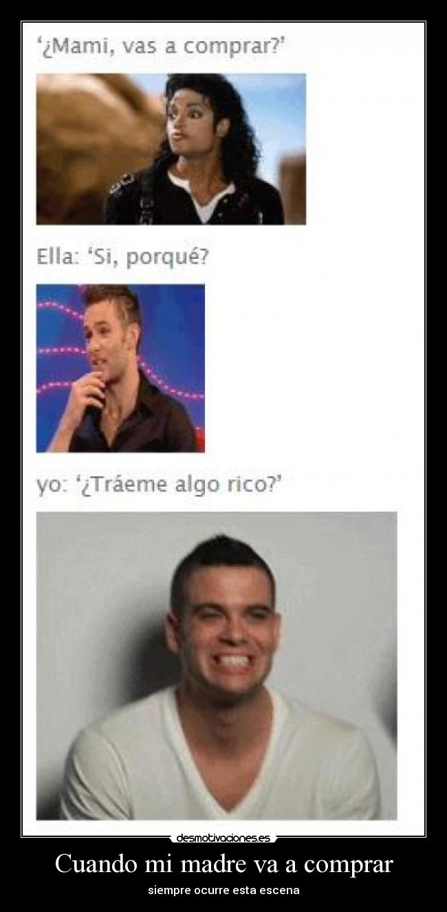 Cuando mi madre va a comprar - siempre ocurre esta escena