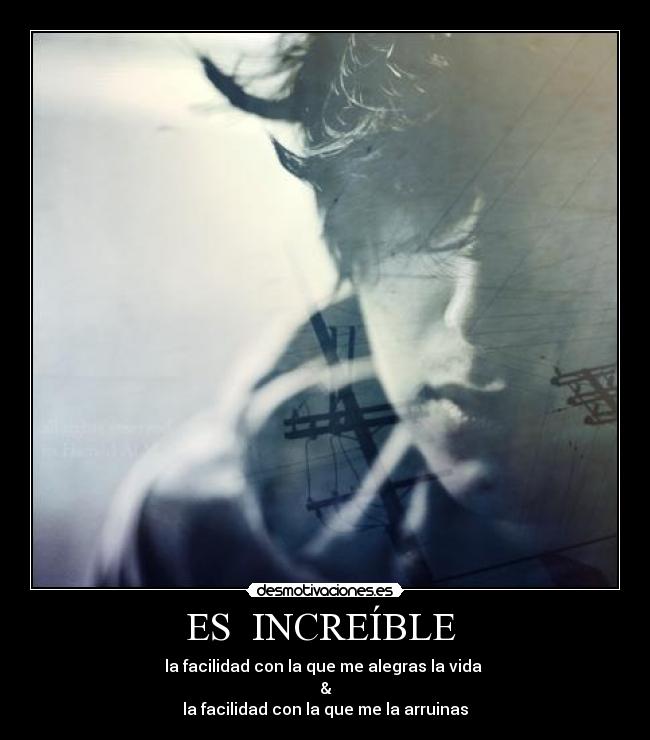 ES INCREÍBLE -