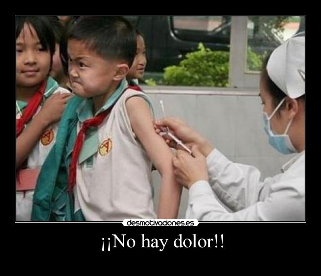 ¡¡No hay dolor!! -
