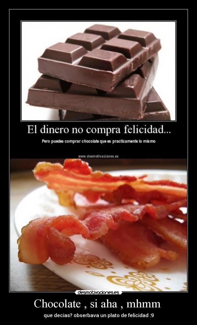 Chocolate , si aha , mhmm  - 