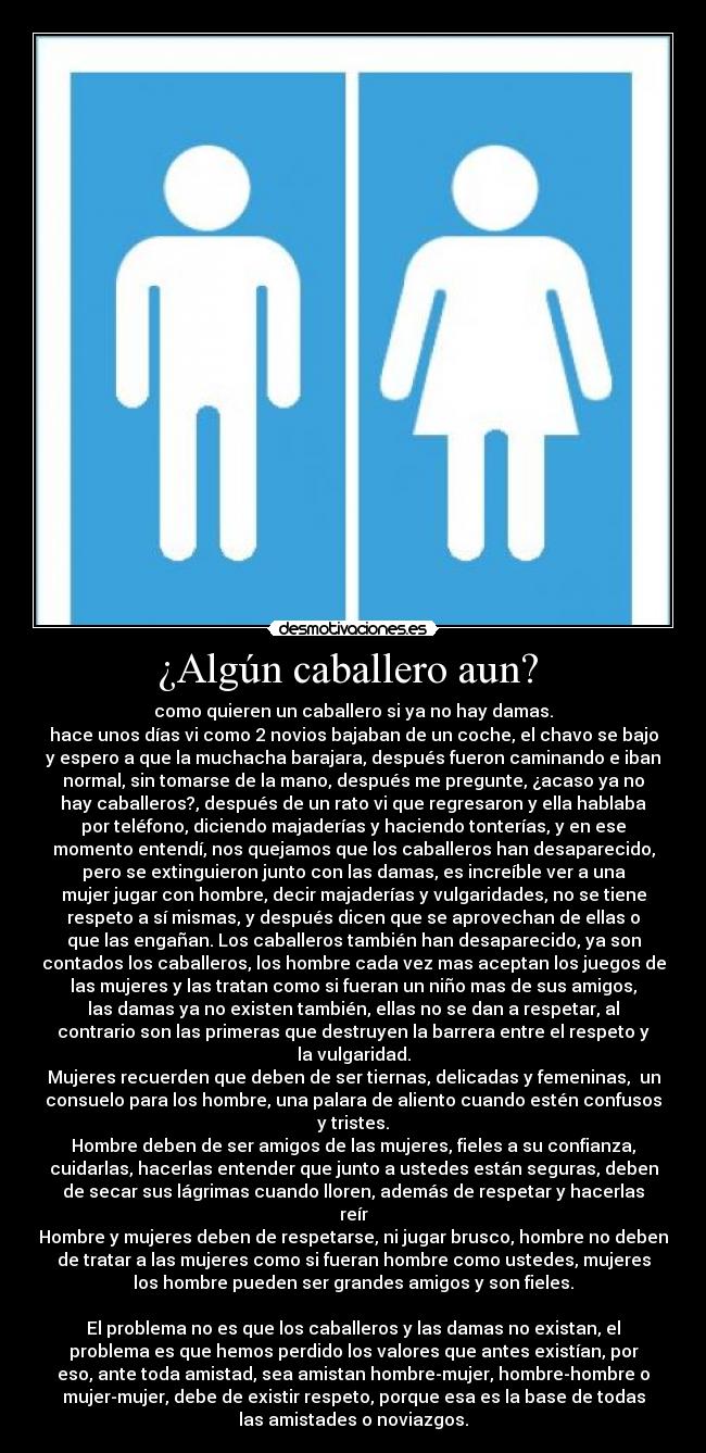 ¿Algún caballero aun? -