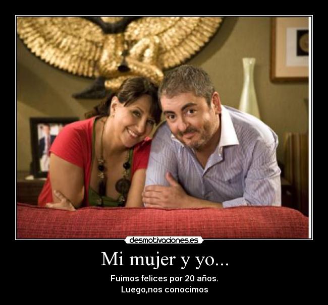 Mi mujer y yo... - 