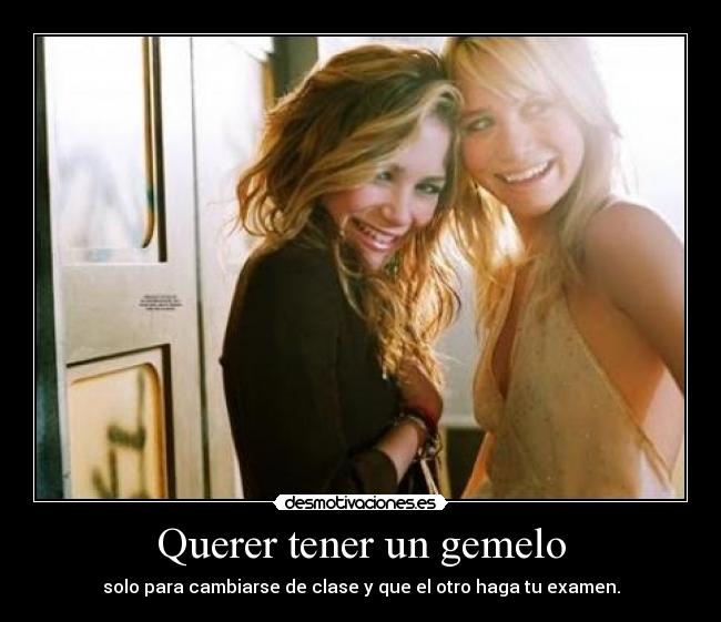 Querer tener un gemelo -