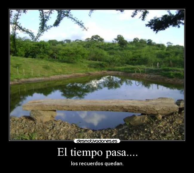 El tiempo pasa.... - 