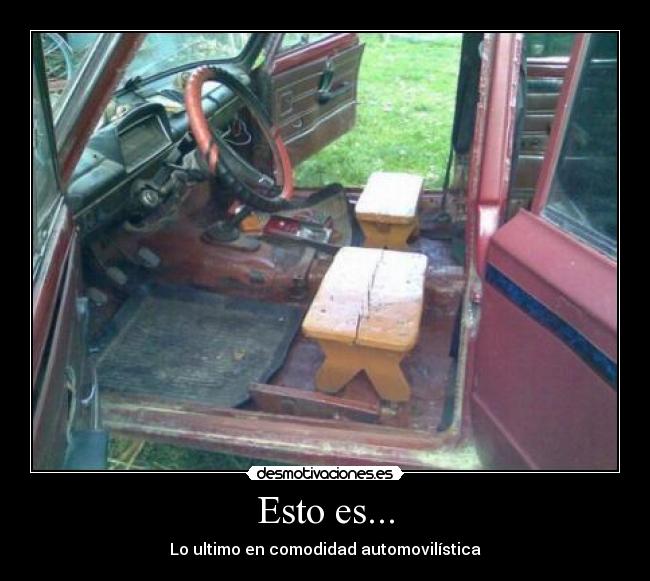 Esto es... - Lo ultimo en comodidad automovilística