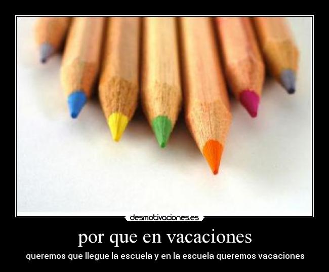 por que en vacaciones - 