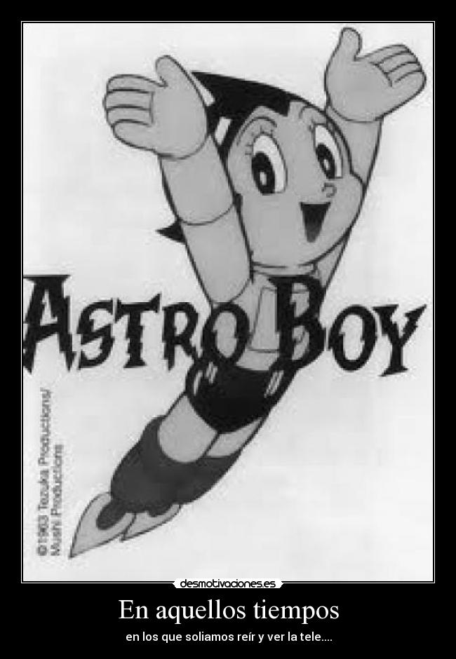 En aquellos tiempos - en los que soliamos reír y ver la tele....