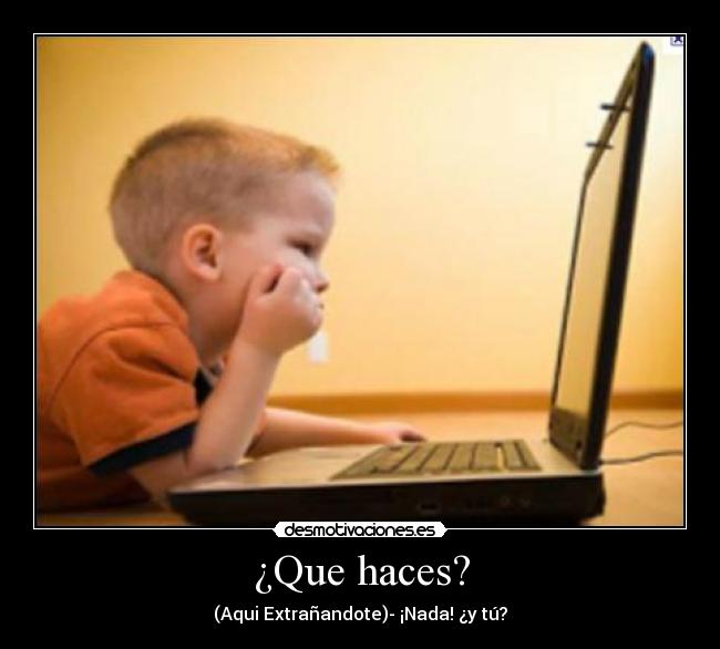 ¿Que haces? - 