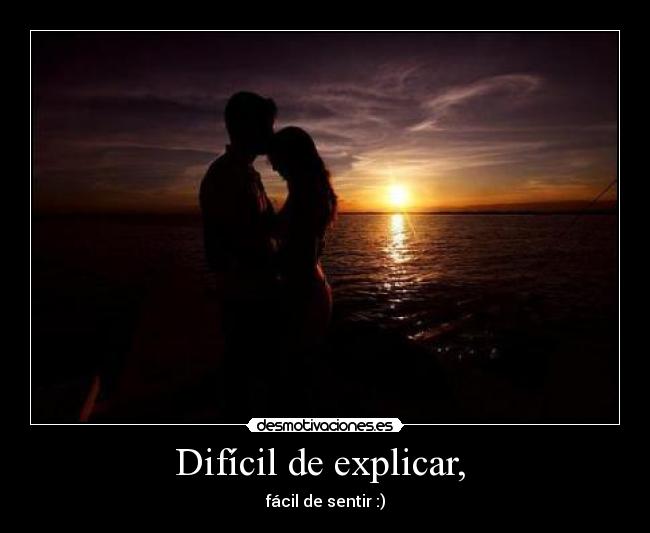 Difícil de explicar, -