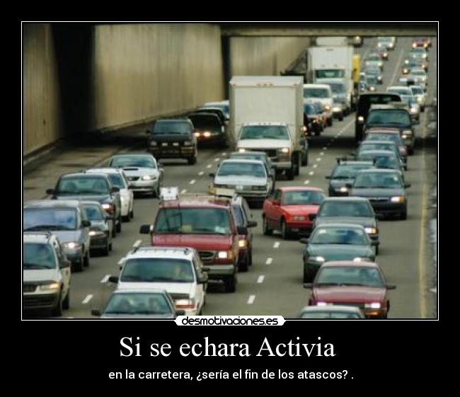 Si se echara Activia - en la carretera, ¿sería el fin de los atascos? .