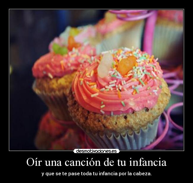 Oír una canción de tu infancia - 