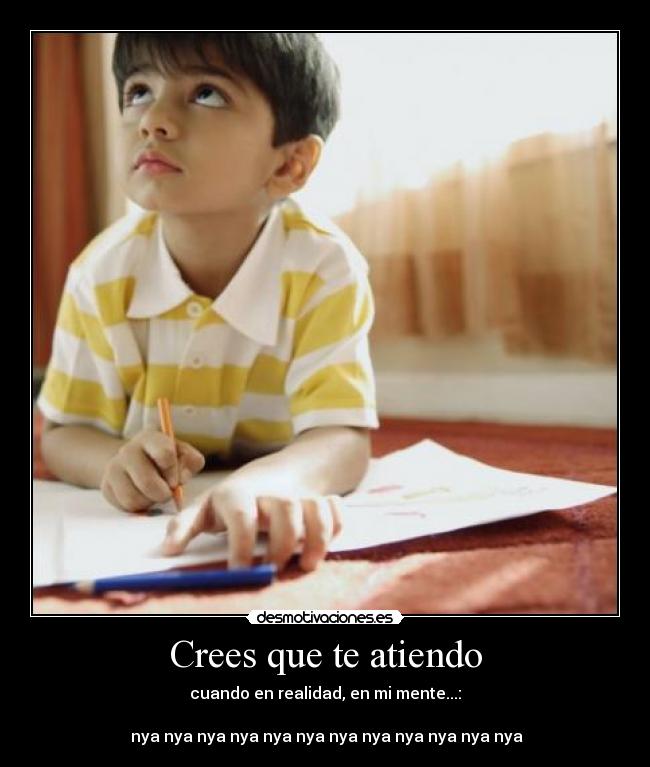 Crees que te atiendo - cuando en realidad, en mi mente...:
にゃんにゃんにゃんにゃんにゃんにゃんにゃんにゃんにゃんにゃ
♪ nya nya nya nya nya nya nya nya nya nya nya nya ♪