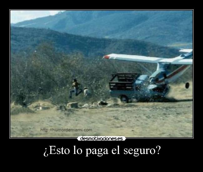 ¿Esto lo paga el seguro? -