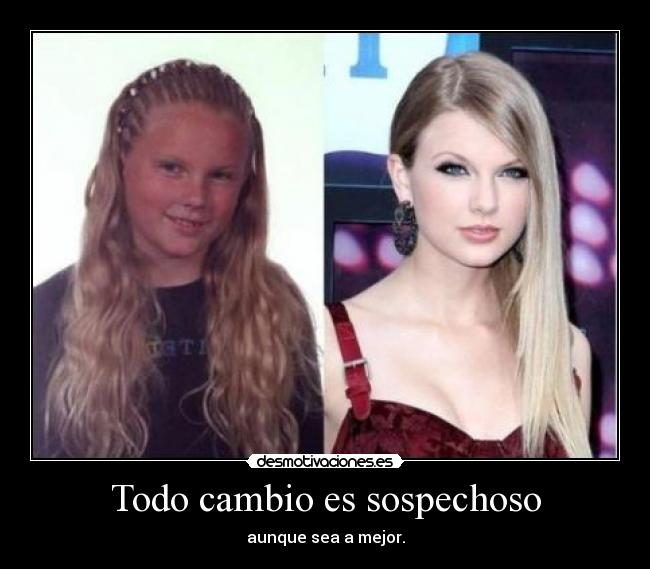 Todo cambio es sospechoso -