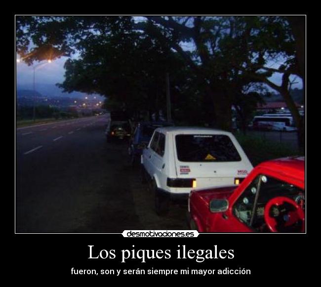 carteles piques callejeros ilegalidad adrenalina carros desmotivaciones