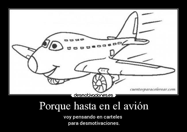 Porque hasta en el avión -
