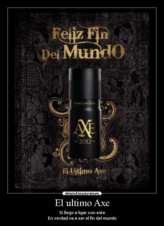 El ultimo Axe - 