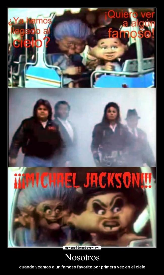Nosotros - cuando veamos a un famoso favorito por primera vez en el cielo